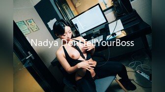 Nadya DontTellYourBoss